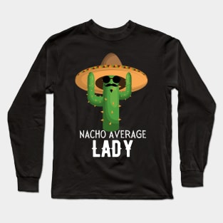 Nacho Average lady Humor Gift idea for midwife Long Sleeve T-Shirt